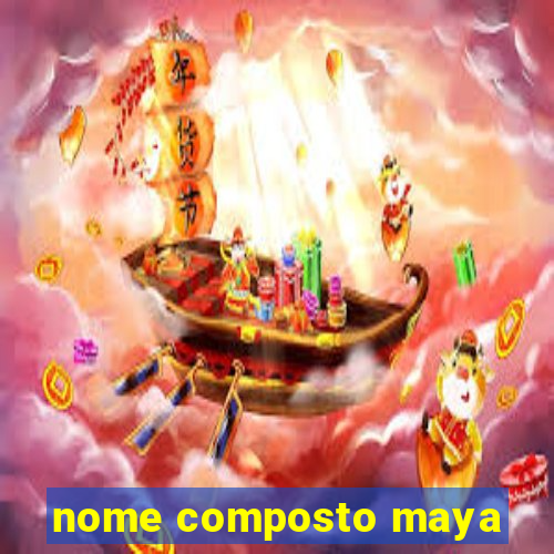 nome composto maya